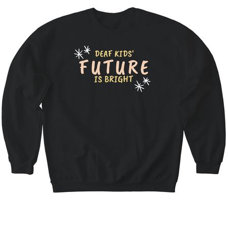 Deaf Kids' Future Is Bright, a Black Softstyle Crewneck Sweatshirt