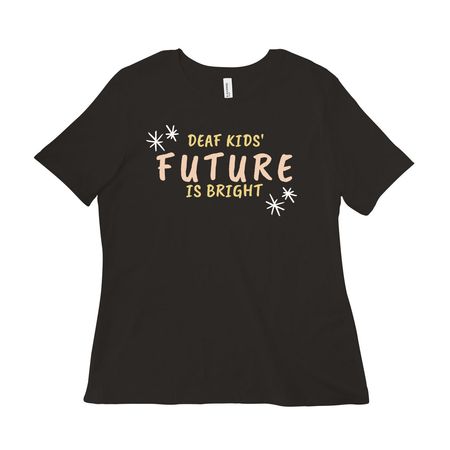 Deaf Kids' Future Is Bright, a Black Women?s Relaxed Cotton Tee
