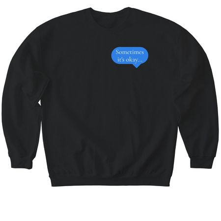 Still After Ky It's Okay, a Black Softstyle Crewneck Sweatshirt