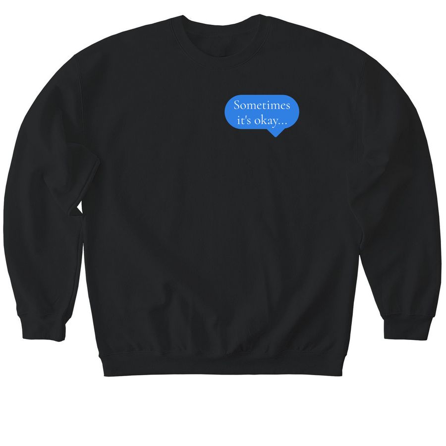 Still After Ky It's Okay, a Black Softstyle Crewneck Sweatshirt