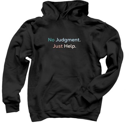 No Judgment. Just Help., a Black Pullover Hoodie
