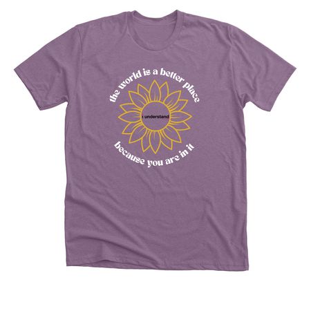Because You Are Here, a Heather Purple Premium Unisex Tee