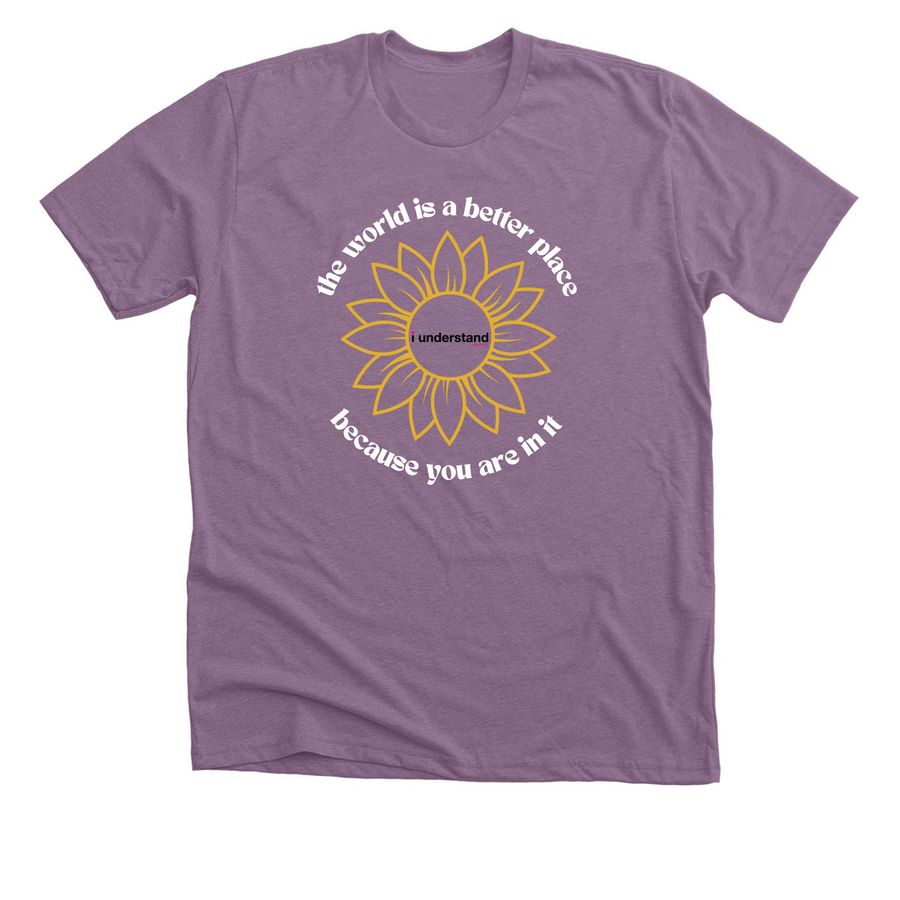 Because You Are Here, a Heather Purple Premium Unisex Tee