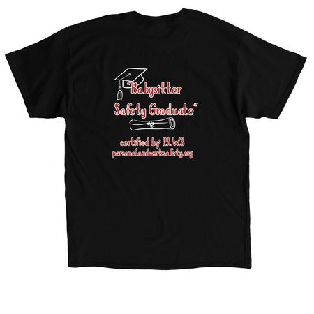 Babysitter Safety Graduate T-shirt&nbsp;, a Black Classic Unisex Tee (back-view)