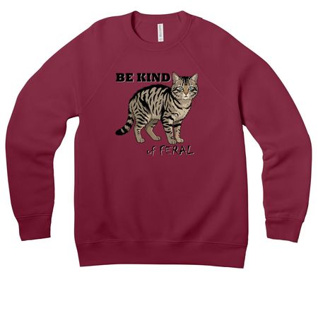 Be Kind... of Feral, a Maroon Premium Raglan Crewneck Sweatshirt
