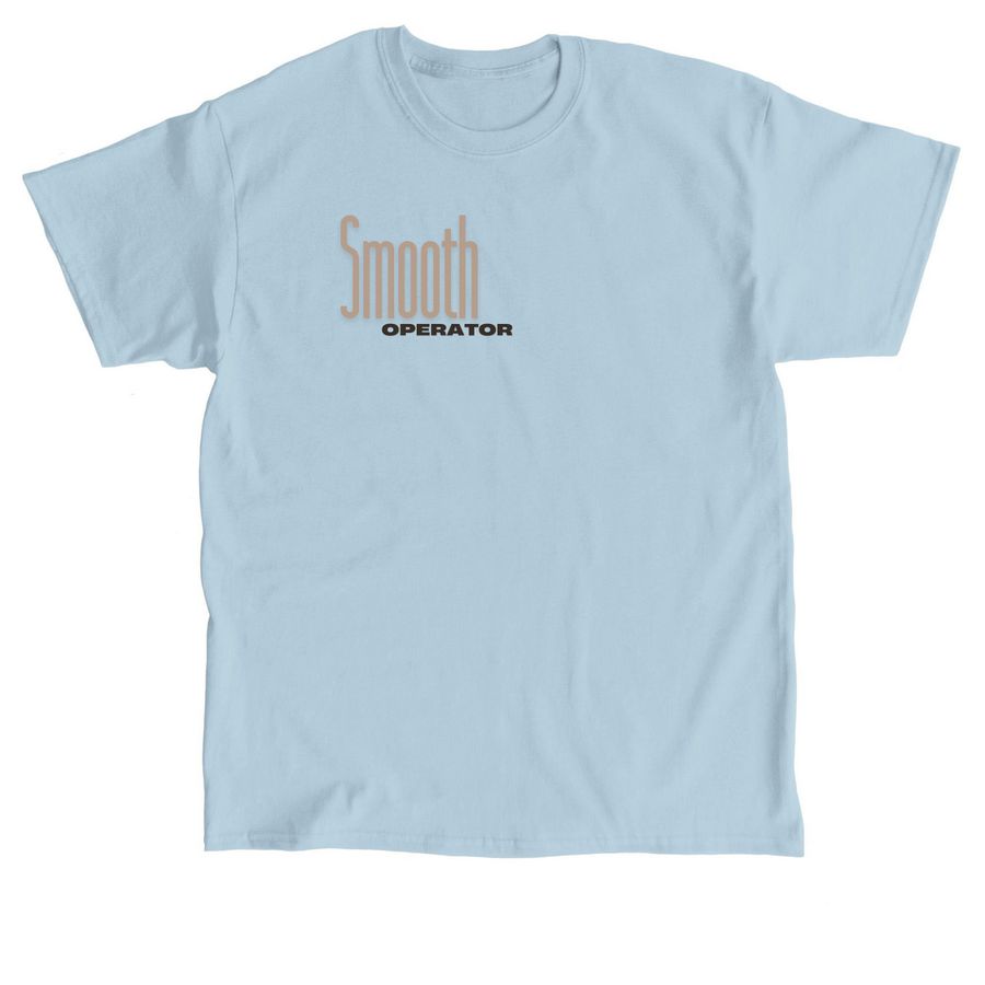 Smooth operator, a Light Blue Classic Unisex Tee