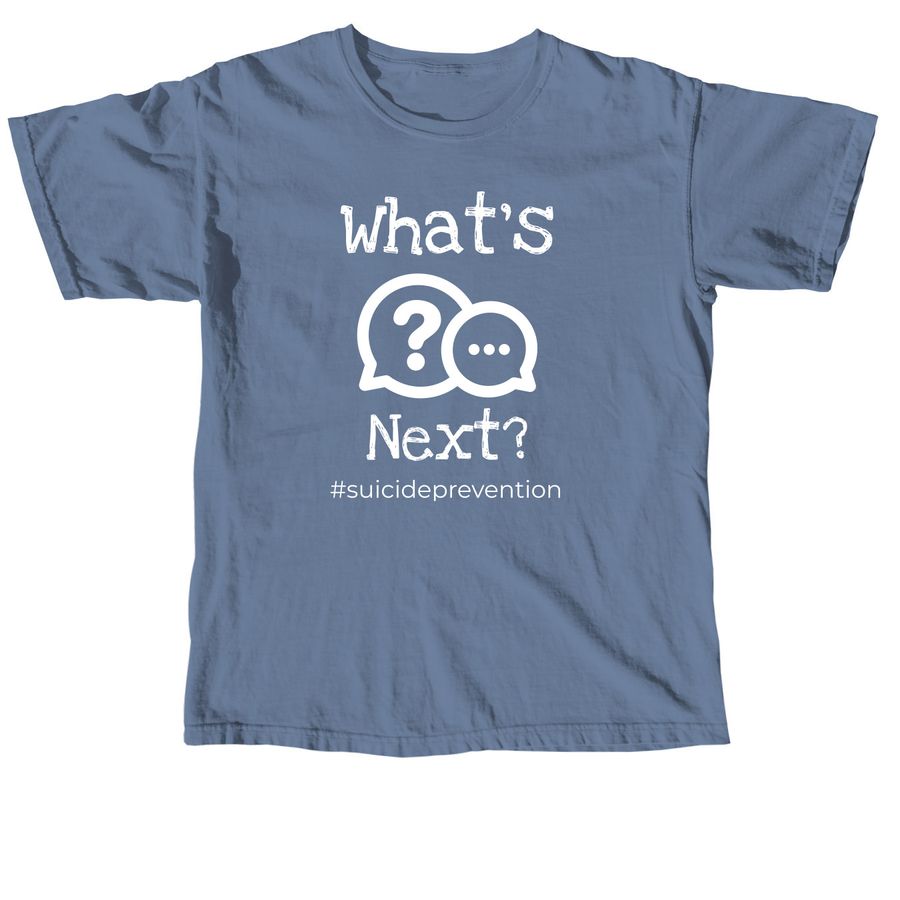 What's Next?, a Blue Jean Comfort Colors Unisex Tee