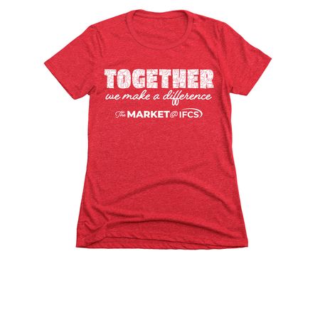 Together We Make a Difference - Market @ IFCS, a Red Women's Slim Fit Tee