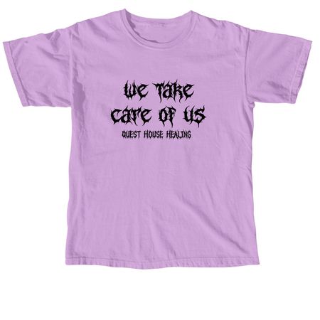 We Take Care of Us, a Neon Violet Comfort Colors Unisex Tee