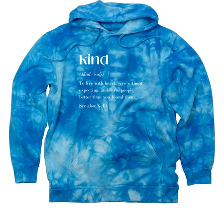 Kind Like Kelli - Kind (adj.) White Text, a Aqua Blue Tie Dye Pullover Hoodie