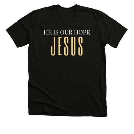 Jesus Is Our Hope&nbsp;, a Black Heather Premium Unisex Tee
