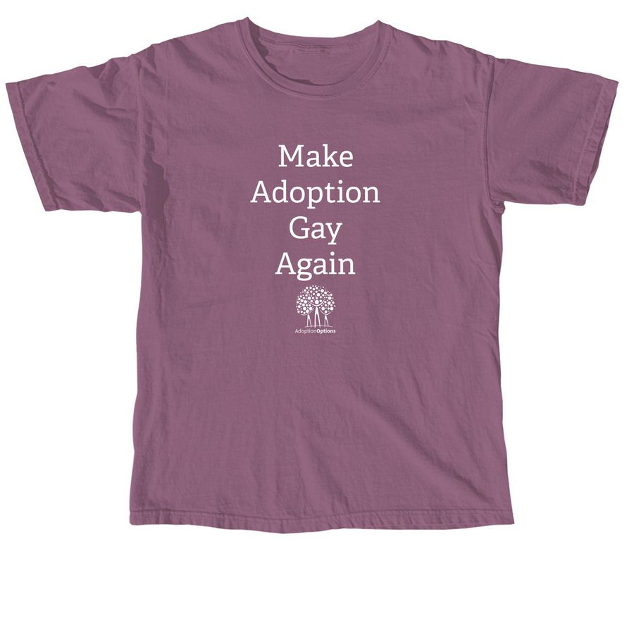 Make Adoption Gay Again, a Berry Comfort Colors Unisex Tee