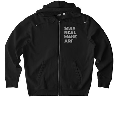 Stay Real Make Art zip-up hoodie, a Black Stanley/Stella Unisex Cultivator 2.0 Zip Up Pullover Hoodie