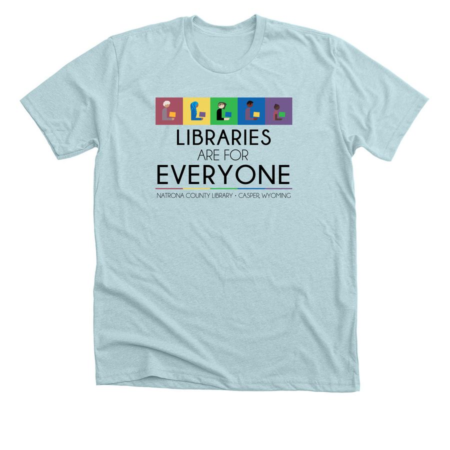 Libraries are for Everyone, a Heather Ice Blue Premium Unisex Tee