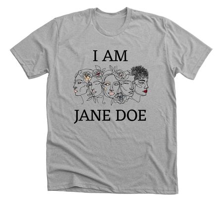 I Am Jane Doe, a Athletic Heather Premium Unisex Tee