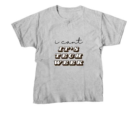 It?s TECH WEEK, a Sport Grey Youth Unisex Tee