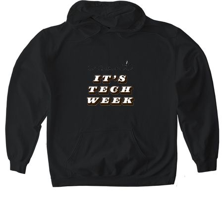 It?s TECH WEEK, a Black Gildan Softstyle Pullover Hoodie