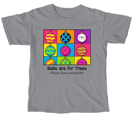 Balls are for Trees, a Granite Comfort Colors Unisex Tee