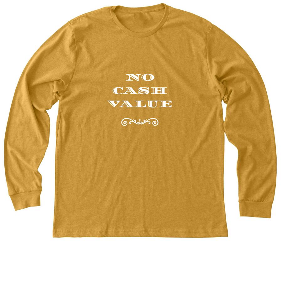 no cash value, a Heather Mustard Premium Long Sleeve Tee