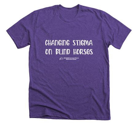 Changing Stigma on Blind Horses, a Heather Team Purple Premium Unisex Tee