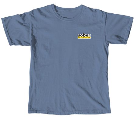 Sober Motivation Tee, a Blue Jean Comfort Colors Unisex Tee