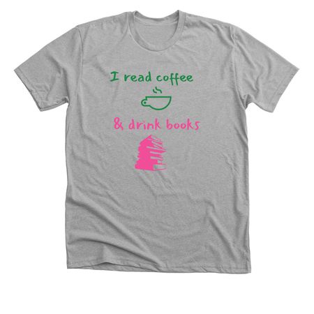 Coffee & books, a Athletic Heather Premium Unisex Tee
