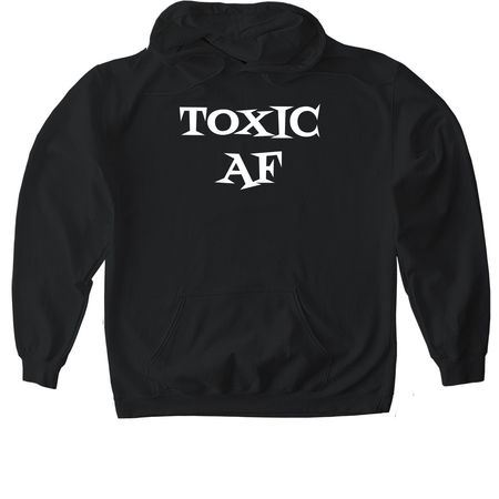 TOXIC AF, a Black Gildan Softstyle Pullover Hoodie