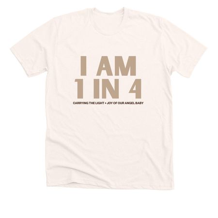 I am 1 in 4, a Heather Natural Premium Unisex Tee
