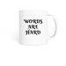 Words Are Hard, a White Coffee Mug