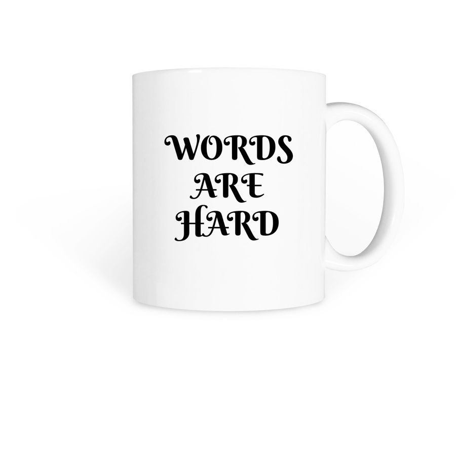 Words Are Hard, a White Coffee Mug