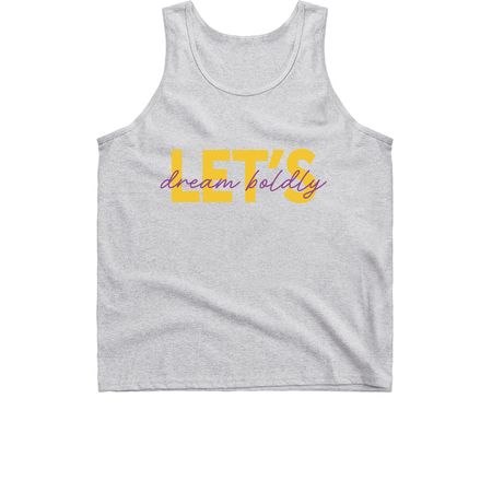 Let?s Dream Boldly T-Shirt and Tank Top, a Sport Grey Classic Unisex Tank Top