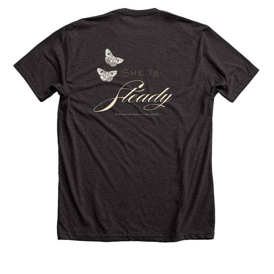 She is Steady 2026, a Dark Grey Heather Premium Unisex Tee (back-view)