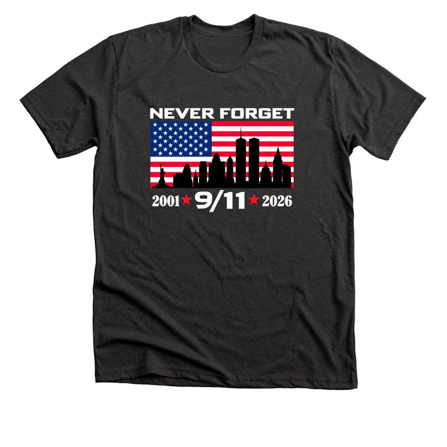 Never Forget 25th Anniversary 9 11 2001 2026, a Dark Grey Heather Premium Unisex Tee