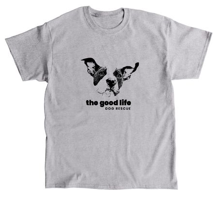 Support The Good Life Dog Rescue, a Sport Grey Classic Unisex Tee