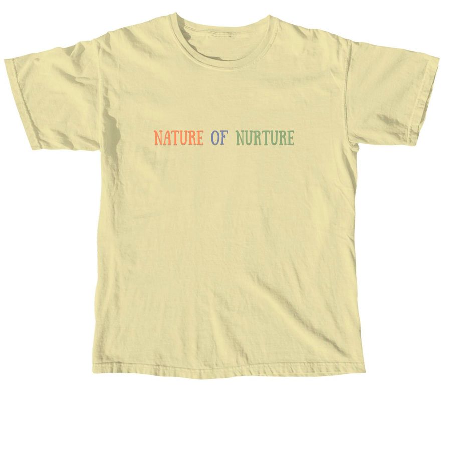 Nature of Nurture- Tees, a Butter Comfort Colors Unisex Tee