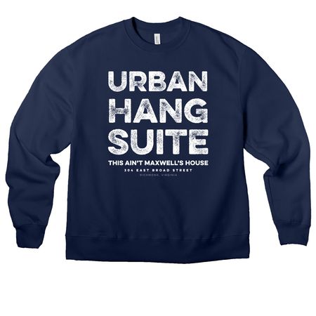 URBAN HANG SUITE, a Navy Premium Heavyweight Crewneck Sweatshirt