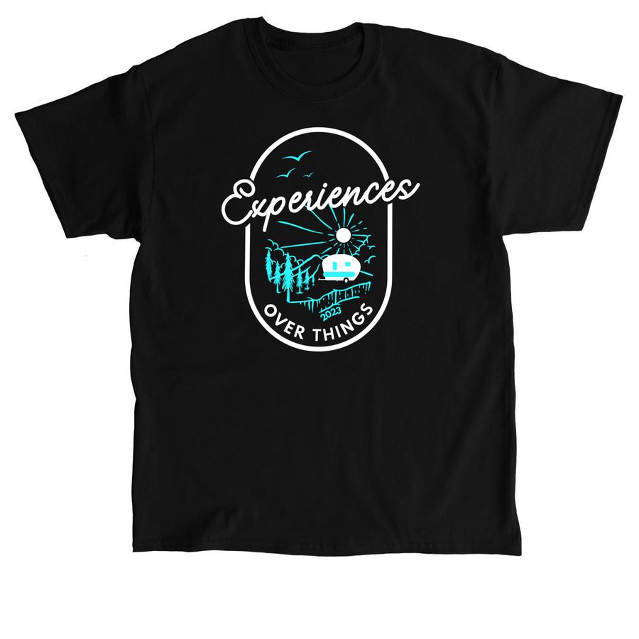 Experiences Over Things, a Black Classic Unisex Tee