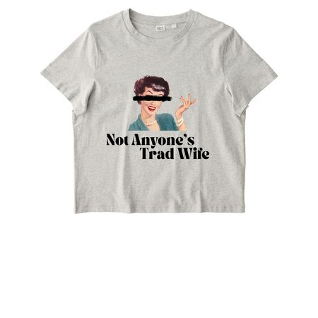 Not Anyone's Trad Wife, a Eco Heather Stanley/Stella Women?s Stella Muser Tee