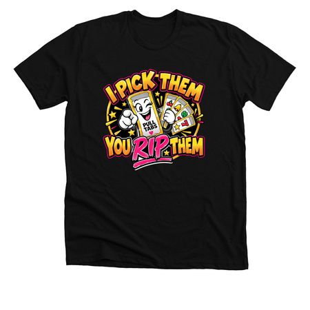 I pick them, a Solid Black Blend Premium Unisex Tee