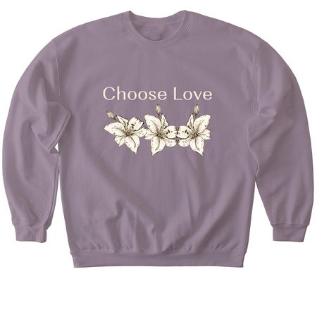Choose Love Collection, a Paragon Softstyle Crewneck Sweatshirt