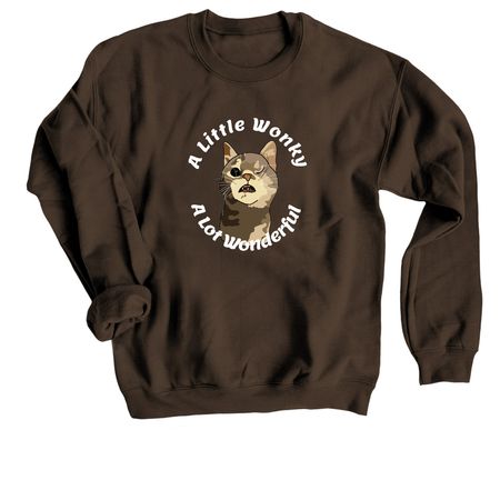 A Little Wonky. A Lot Wonderful., a Dark Chocolate Crewneck Sweatshirt
