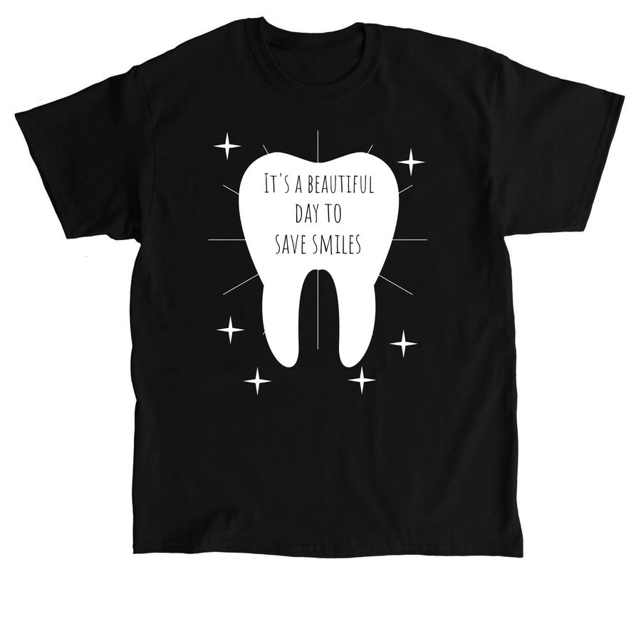It's a Beautiful Day to Save Smiles, a Black Classic Unisex Tee