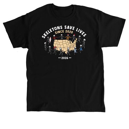 Skeletons Save Lives Since 2020, a Black Classic Unisex Tee
