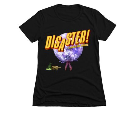 Disaster! Show Shirts, a Black Women's Slim Fit Tee