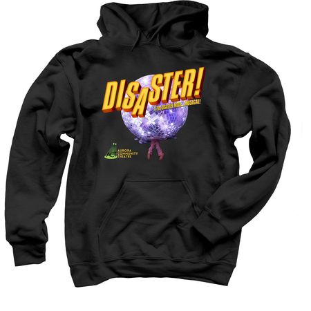 Disaster! Show Shirts, a Black Pullover Hoodie