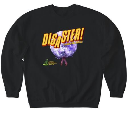 Disaster! Show Shirts, a Black Softstyle Crewneck Sweatshirt