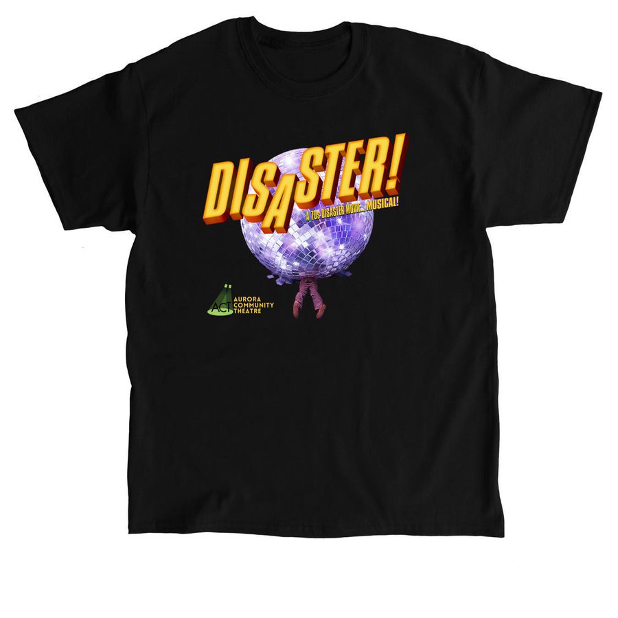 Disaster! Show Shirts, a Black Classic Unisex Tee