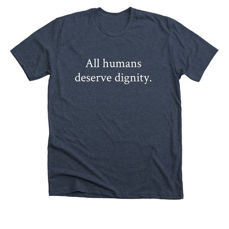 Dignity. (LuLu's Free Store), a Heather Midnight Navy Premium Unisex Tee