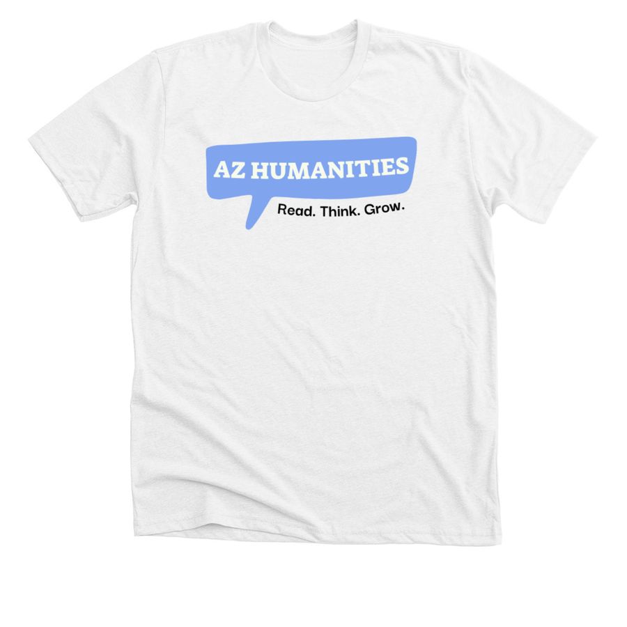 Hope for the Humanities, a Solid White Blend Premium Unisex Tee
