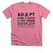 Adopt & Never Let them Go, a Heather Mauve Premium Unisex Tee